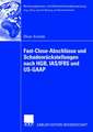 Fast Close-Abschlüsse und Schadenrückstellungen nach HGB, IAS/IFRS und US-GAAP