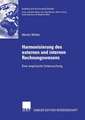 Harmonisierung des externen und internen Rechnungswesens: Eine empirische Untersuchung