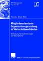 Mitgliederorientierte Organisationsgestaltung in Wirtschaftsverbänden: Bedeutung, Herausforderungen und Konzeptionen