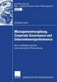 Managementvergütung, Corporate Governance und Unternehmensperformance: Eine modelltheoretische und empirische Untersuchung