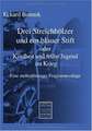 Drei Streichhölzer und ein blauer Stift oder Kindheit und frühe Jugend im Krieg