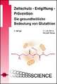 Zellschutz - Entgiftung - Prävention: Die gesundheitliche Bedeutung von Glutathion