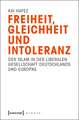 Freiheit, Gleichheit und Intoleranz