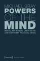 Powers of the Mind – Mental and Manual Labor in the Contemporary Political Crisis