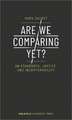 Are We Comparing Yet? – On Standards, Justice, and Incomparability