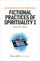 Fictional Practices of Spirituality I: Interactive Media