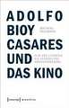 Adolfo Bioy Casares und das Kino