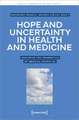 Hope and Uncertainty in Health and Medicine