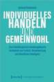 Individuelles Handeln und Gemeinwohl