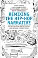 Remixing the Hip Hop Narrative