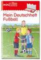 miniLÜK Mein Deutschheft Fußball 3. Klasse