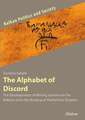 The Alphabet of Discord – The Ideologization of Writing Systems on the Balkans since the Breakup of Multiethnic Empires