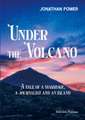 Under the Volcano: A Tale of a Marriage, a Journalist and an Island