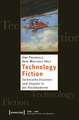 Technology Fiction: Technische Visionen und Utopien in der Hochmoderne