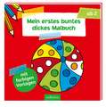 Mein erstes buntes dickes Malbuch