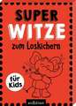 Super-Witze zum Loskichern