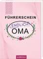 Führerschein - endlich Oma