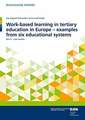 Work–based learning in tertiary education in Eur – Part II – case studies