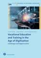 Vocational Education and Training in the Age of – Challenges and Opportunities