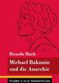 Michael Bakunin und die Anarchie