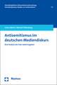 Antisemitismus Im Deutschen Mediendiskurs: Eine Analyse Des Falls Jakob Augstein