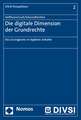 Die Digitale Dimension Der Grundrechte: Das Grundgesetz Im Digitalen Zeitalter