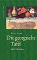 Die georgische Tafel