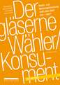 Der gläserne Wähler/Konsument