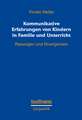 Kommunikative Erfahrungen von Kindern in Familie und Unterricht