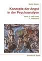 Konzepte der Angst in der Psychoanalyse 2. 1950-2000. 1 Halbbd