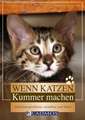 Wenn Katzen Kummer machen