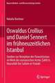 Oswaldus Crollius und Daniel Sennert im frühneuzeitlichen Istanbul: Studien zur Rezeption des Paracelsismus im Werk des osmanischen Arztes Ṣāliḥ b. Naṣrullāh Ibn Sallūm al-Ḥalabī