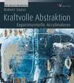 Die Kunst-Akademie - Kraftvolle Abstraktion