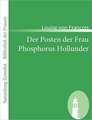 Der Posten der Frau /Phosphorus Hollunder