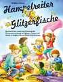 Hampelreiter und Glitzerfische