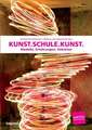 Kunst.Schule.Kunst