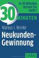 30 Minuten Neukunden-Gewinnung