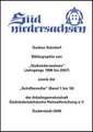 Bibliographie von "Südniedersachsen" (Jahrgänge 1998 bis 2007) sowie der "Schriftenreihe" (Band 1 bis 18) der Arbeitsgemeinschaft Südniedersächsische Heimatforschung e.V.