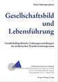 Gesellschaftsbild und Lebensführung