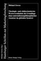 Theologie- und ethikorientiertes Werteverständnis als Grundlage eines unternehmensphilosophischen Ansatzes im globalen Kontext