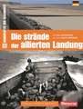 Die Strände der alliierten Landung