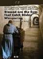 Blessed are the Eyes that Catch Divine Whispering ...