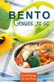 Bento - Genuss "to go"