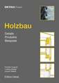 Holzbau: Details, Produkte, Beispiele