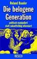 Die belogene Generation