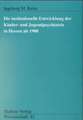 Die institutionelle Entwicklung der Kinder- und Jugendpsychiatrie in Hessen ab 1900