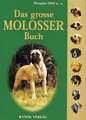 Das grosse Molosser Buch