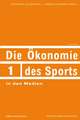 Die Ökonomie des Sports in den Medien