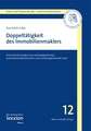 Doppeltatigkeit Des Immobilienmaklers: Eine Kritische Analyse Aus Rechtsdogmatischer, Institutionenokonomischer Und Rechtsvergleichender Sicht