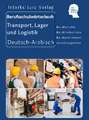 Berufsschulwörterbuch für Transport, Lager und Logistik. Deutsch-Arabisch